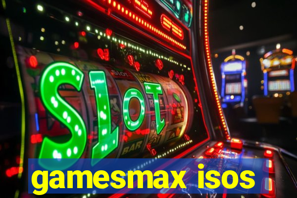 gamesmax isos